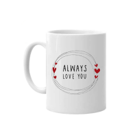 Cana personalizata "Always Love You" 